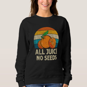 Sweatshirt Tout Jus Aucune Graine Survivant de la chirurgie