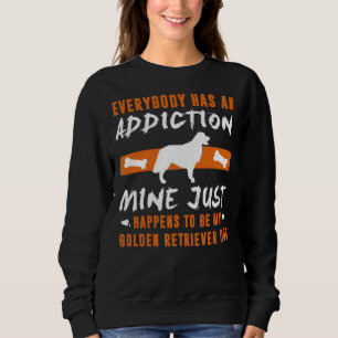 Sweatshirt Tout Le Monde A Une Mine De Toxicomanie Qui Se Tro