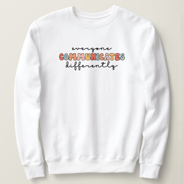 Sweatshirt Tout Le Monde Coloré Communique Différemment (Design devant)
