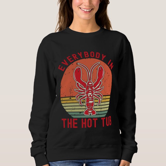 Sweatshirt Tout le monde dans le jacuzzi mange des écrevisses (Devant)