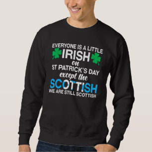 Sweatshirt Tout le monde est irlandais sauf écossais sur St P
