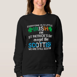 Sweatshirt Tout Le Monde Est Irlandais Sauf Écossais Sur St P