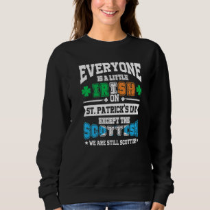 Sweatshirt Tout Le Monde Est Irlandais Sauf Écossais Sur St P