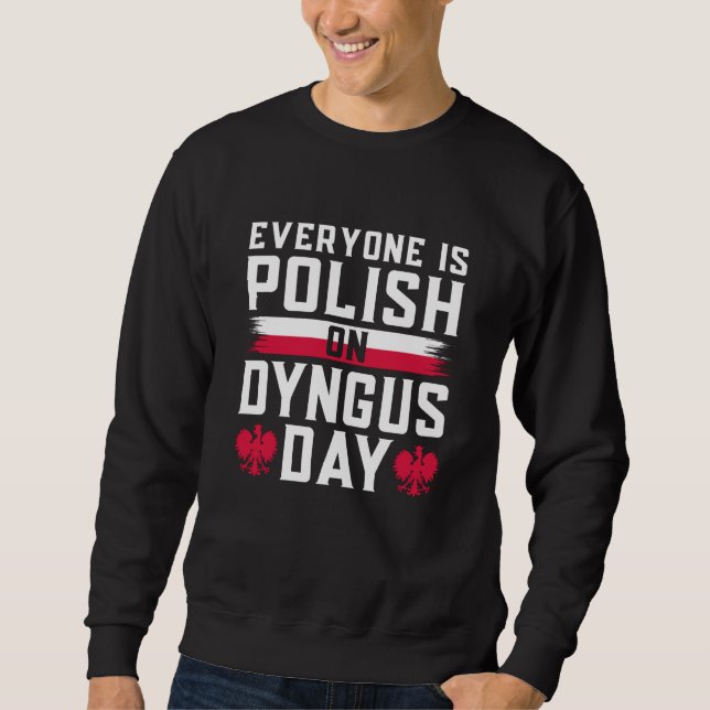 Sweatshirt Tout le monde est polonais le jour du dygnus (Devant)