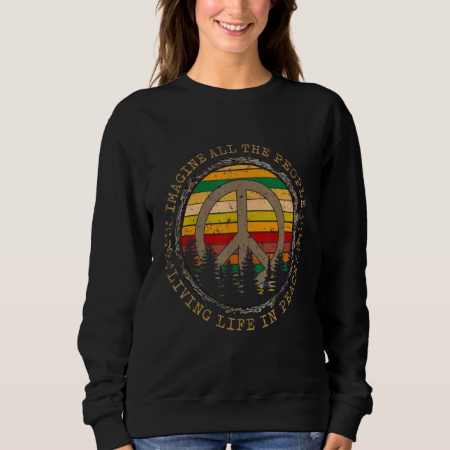 Sweatshirt Tout Le Peuple Imagine Vivre La Vie En Paix (Devant)