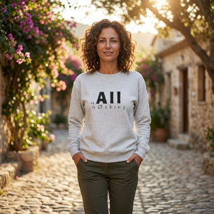Sweatshirt "Tout ou Rien" Typographie Mathématique Inspirante