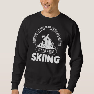 Sweatshirt Tout sur le ski skieur