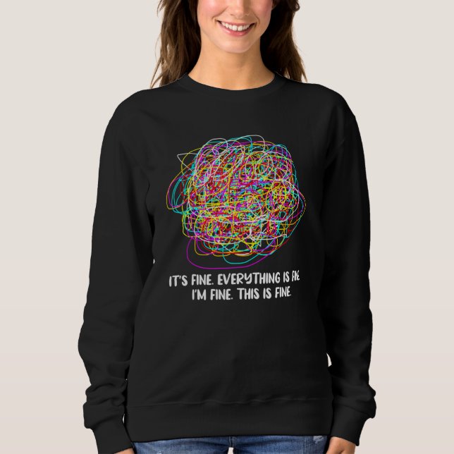 Sweatshirt Tout Va Bien, Ça Va Bien. (Devant)