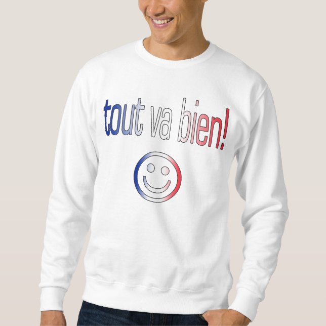 Sweatshirt Tout va Bien ! Couleurs françaises de drapeau (Devant)