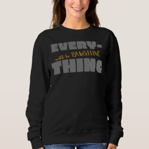 Sweatshirt Tout va être louable