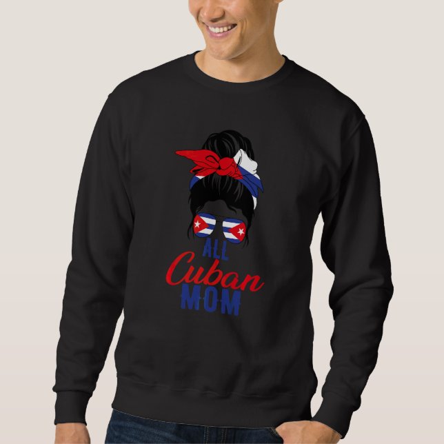 Sweatshirt Toute mère cubaine Drapeau de Cuba pour la mère   (Devant)