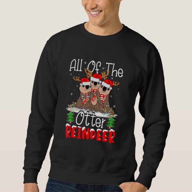Sweatshirt Toute Otter Reindeer mignonne Père Noël Reindeer O (Devant)