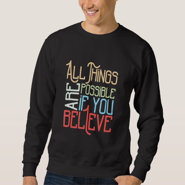 Sweatshirt Toutes Les Choses Sont Possibles (Devant)