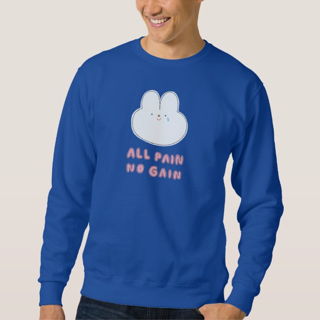 Sweatshirt Toutes les douleurs pas gain - Chirot de sueur cro (Devant)