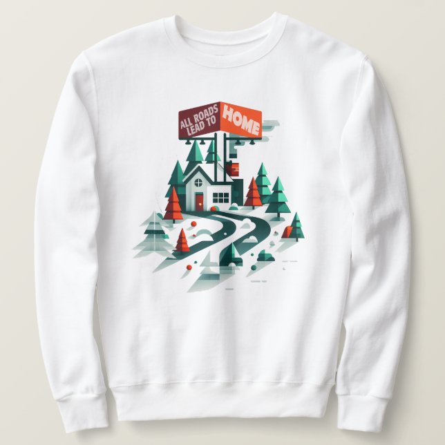 Sweatshirt - Toutes les routes mènent à la maison (Design devant)