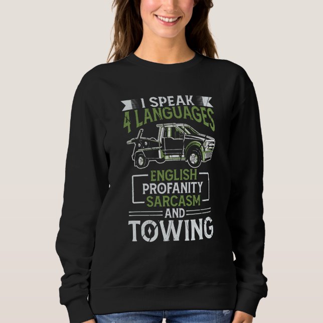 Sweatshirt Tow Truck Driver Cars  Sarcastic Jokes Trucker (Devant)