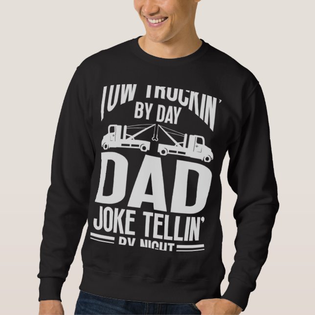 Sweatshirt Tow Truck Driver Dad Trucker Joke (Devant)