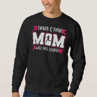 Sweatshirt Track And Field Mom Loud Cheer Maman Runner