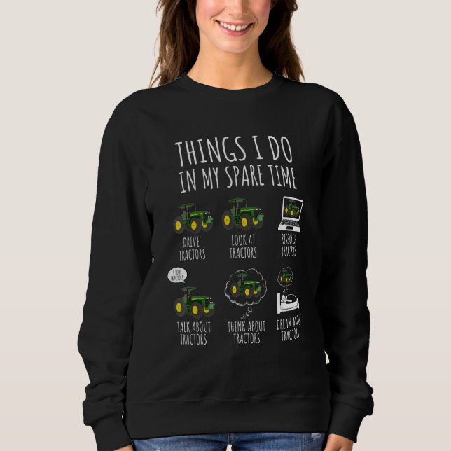 Sweatshirt Tracteurs Choses que je fais pendant mon temps lib (Devant)