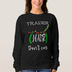 Sweatshirt Trader Hair Dont soin Jour Trading Stock Tra