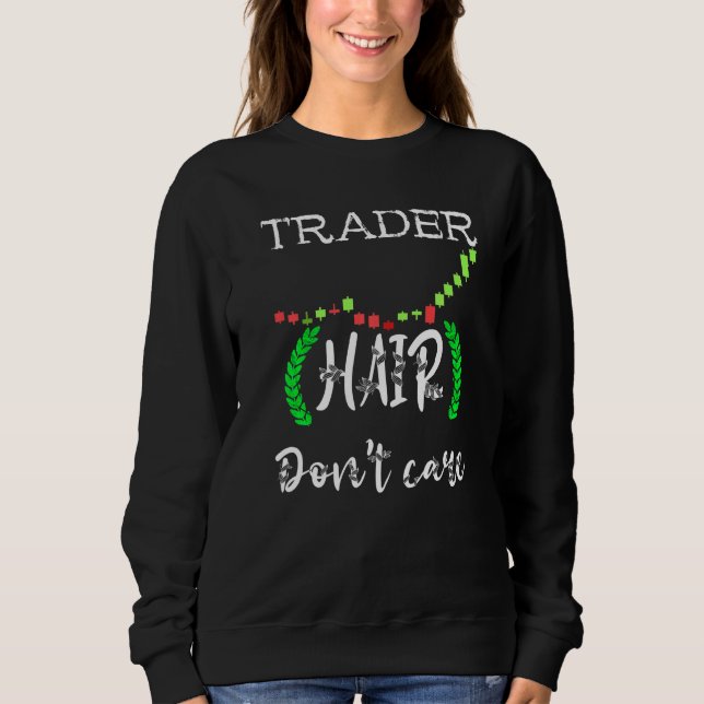 Sweatshirt Trader Hair Dont soin Jour Trading Stock Tra (Devant)