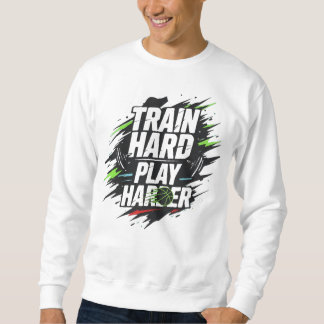 Sweatshirt Train Hard Play Harder Basketball T-Shirt - Motiva