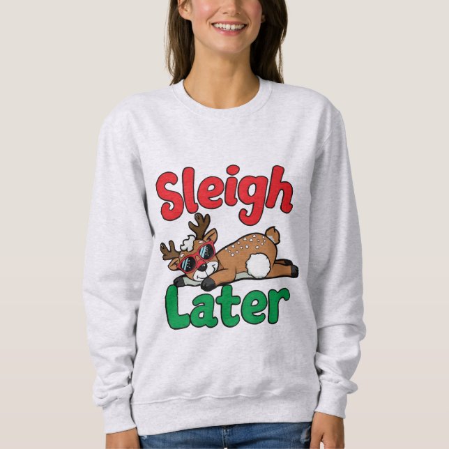 Sweatshirt Traîneau plus tard (Devant)