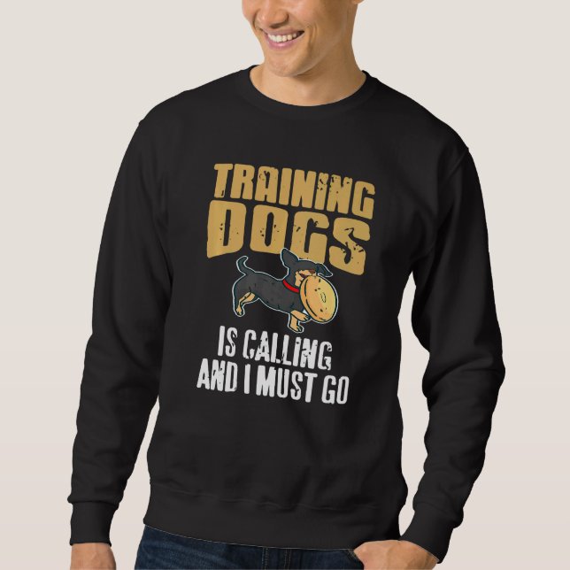 Sweatshirt Training Dogs Is Calling & I Must Go Retro  Presen (Devant)