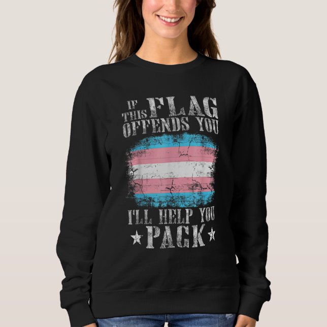Sweatshirt Transgender If This Flag Offends You Trans Rainbow (Devant)