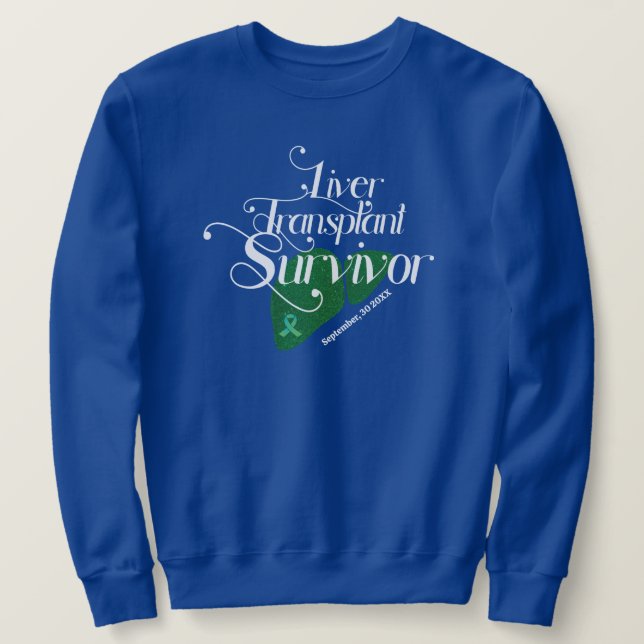 Sweatshirt Transplant le foie Survivant Personnalisé (Design devant)
