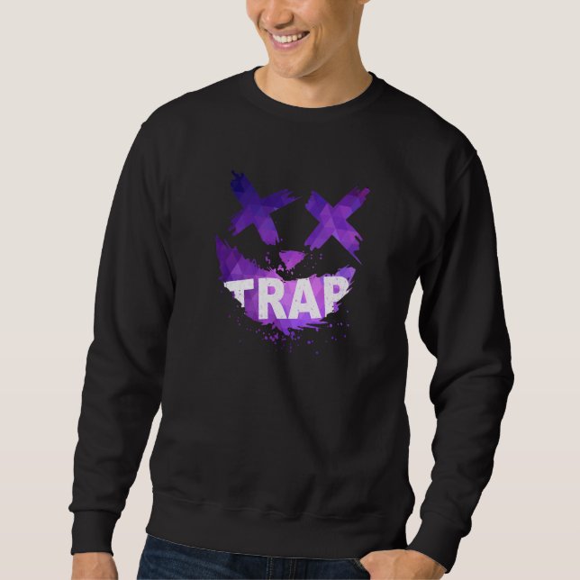 Sweatshirt Trap Music Idea For Women & Trap Festival OutFit (Devant)
