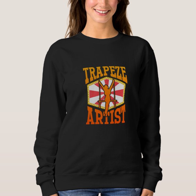 Sweatshirt Trapeze Artist u2013 Circus Performer Circus  Trap (Devant)