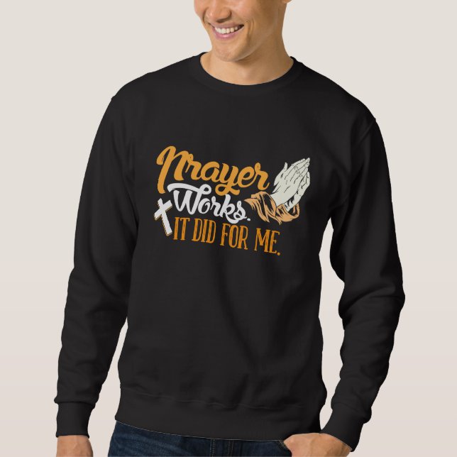 Sweatshirt Travail acharné récompensé prières exaucées  Mème (Devant)