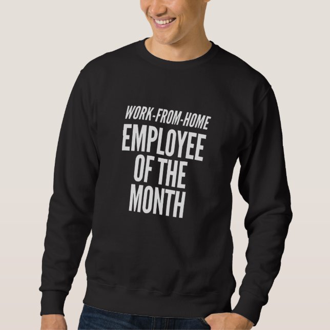Sweatshirt Travail De L'Employé À Domicile Du Mois (Devant)