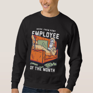 Sweatshirt Travail De L'Employé À Domicile Du Mois Depuis Mar