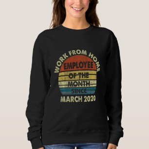 Sweatshirt Travail Drôle De L'Employé À Domicile Du Mois Depu