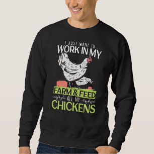 Sweatshirt Travailler Dans Ma Ferme Et Alimenter Toutes Mes V