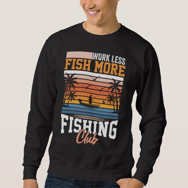 Sweatshirt Travailler moins de poisson plus (Devant)