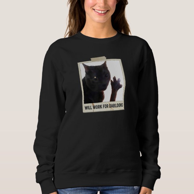 Sweatshirt Travaillera pour des Dabloons, Drôle de Chat Dablo (Devant)