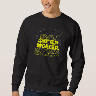 Sweatshirt Travailleur en santé communautaire Cool Galaxy Job