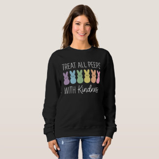 Sweatshirt Treat All Peeps With Kindness Easter Teacher
