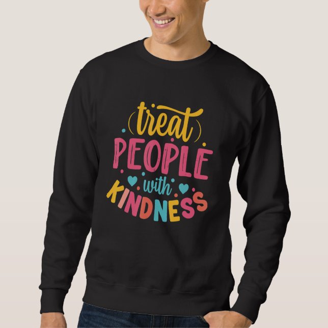 Sweatshirt Treat People With Kindness Cool TPWK Trendy 2 (Devant)