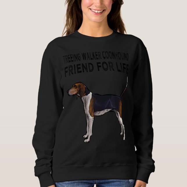 Sweatshirt Treeing Walker Coonhound Friend For Life Chien Fri (Devant)