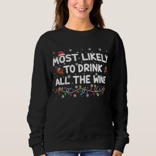 Sweatshirt Très Probable De Boire Tous Les Vins Famille Noël