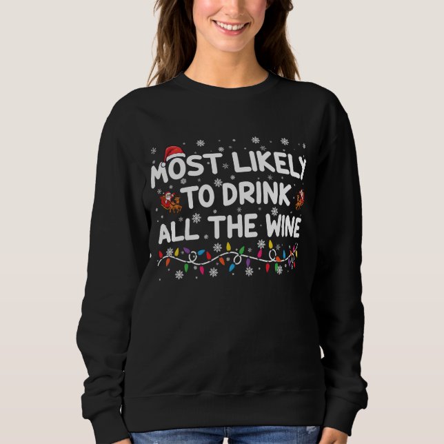 Sweatshirt Très Probable De Boire Tous Les Vins Famille Noël (Devant)