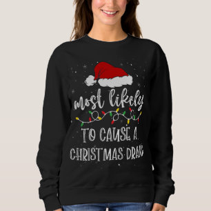 Sweatshirt Très Probable De Causer Noël Drama Santa Hat Xma