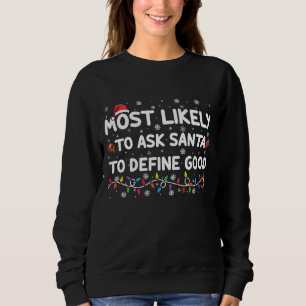 Sweatshirt Très Probable De Demander À Père Noël De Définir L