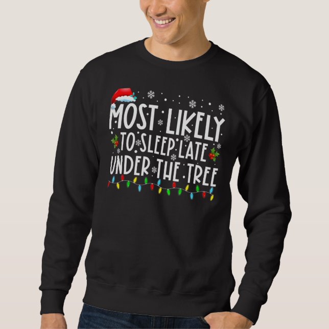 Sweatshirt Très Probable De Dormir Tard Sous L'Arbre Drôle Ch (Devant)