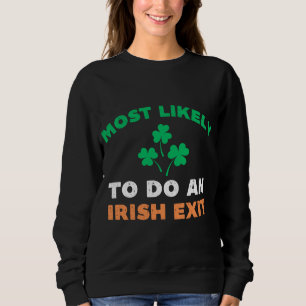 Sweatshirt Très Probable De Faire Une Sortie Irlandaise Drôle