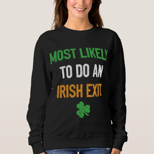 Sweatshirt Très Probable De Faire Une Sortie Irlandaise drôle (Devant)